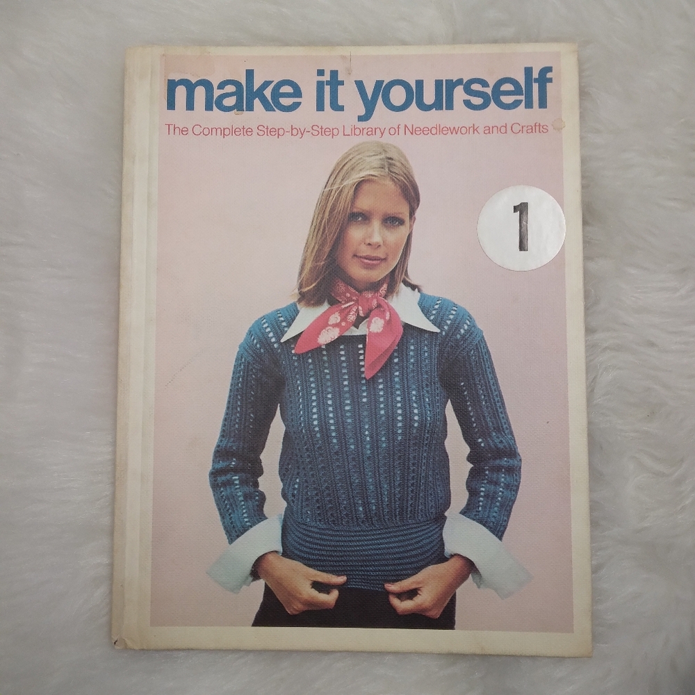 BOOK Make It Yourself, The Complete Step-by-step Library Of Needlework & Crafts